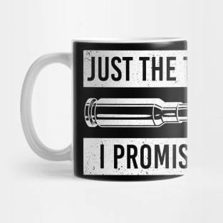 Just The Tip I Promise 2nd Amendment Pro Gun Sarcasm Mug